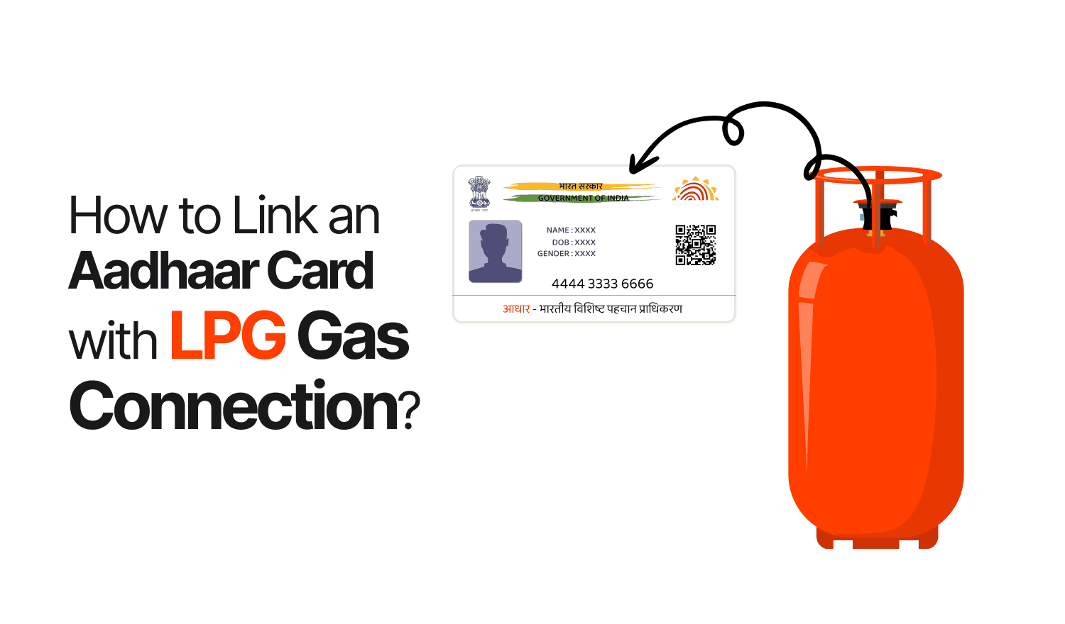 How to Link Aadhaar Card with LPG Gas Connection Online/Offline?